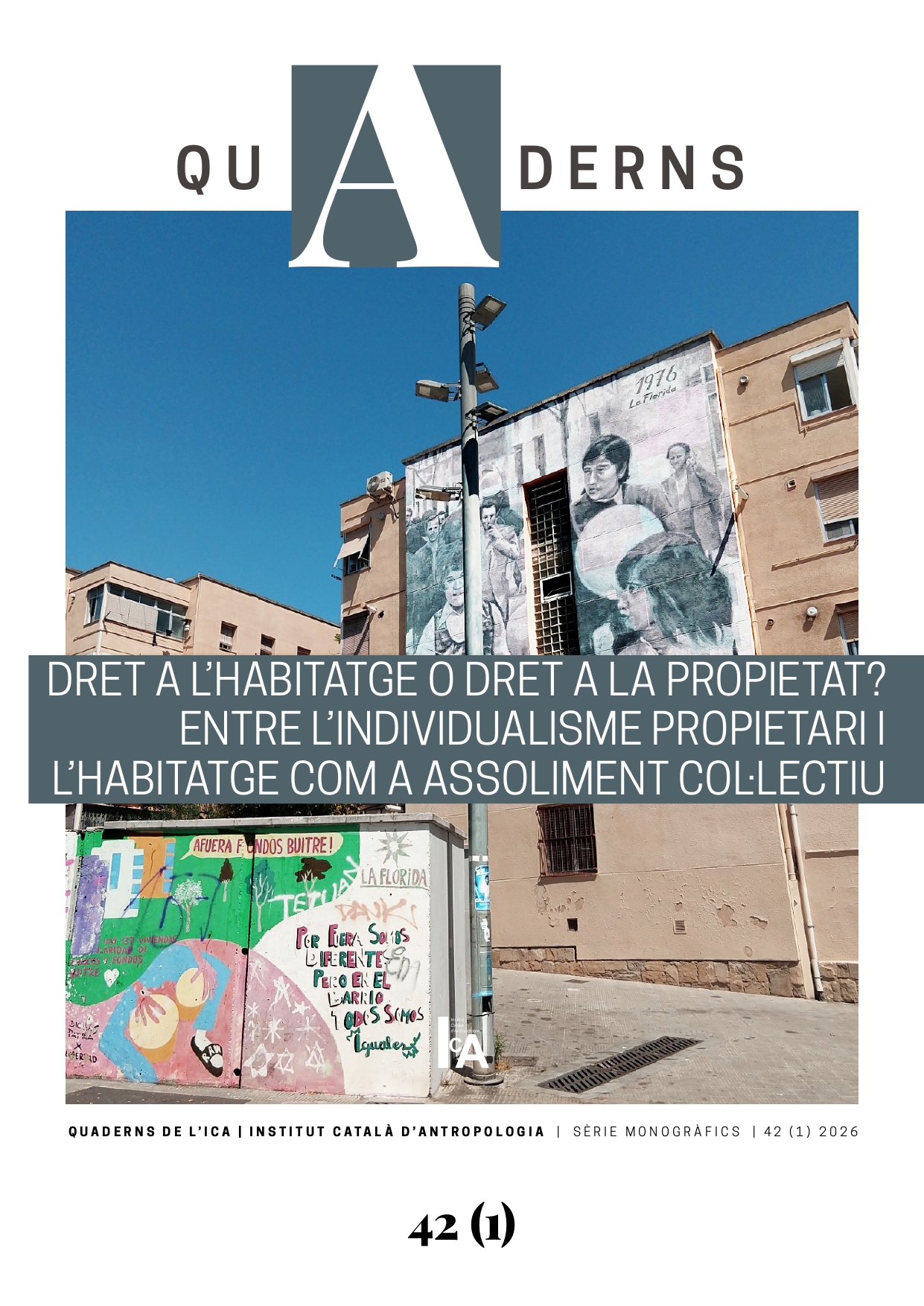 					Veure Vol. 42 No 1 (2026): Dret a l’habitatge o dret a la propietat? Entre l’individualisme propietari i l’habitatge com a assoliment col·lectiu
				